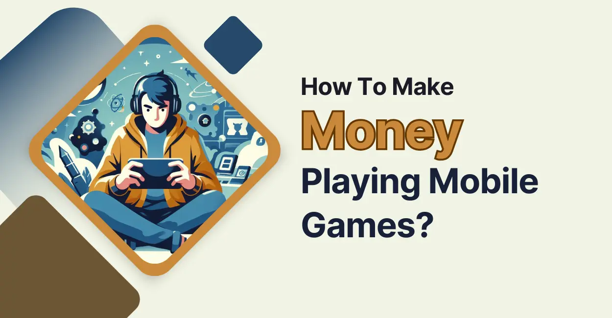 Earn Money By Playing Mobile Games